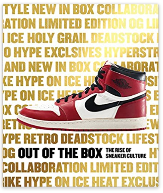 Out of the Box: The Rise of Sneaker Culture Hardcover  Book